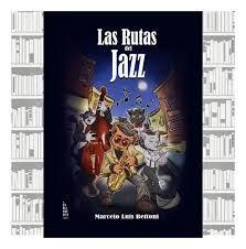 Las Rutas Del Jazz - Marcelo Luis Bettoni | MercadoLibre