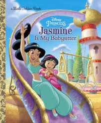 This wonderful retelling of disney's aladdin is out in time for the release of the platinum edition dvd. Jasmine Is My Babysitter Disney Princess Little Golden Books Little Thinker