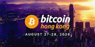 Bitcoin Asia 2026 | Hong Kong