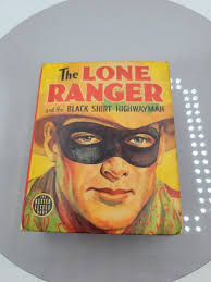 BLB #1450 Lone Ranger & the Black Shirt Highwayman (1939) Fran Striker