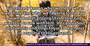 The rest is a matter of taking regular. Reasons To Pray Building Relationship With God Like An Anchor