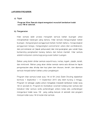 1.0 pengenalan kempen kitar semula kitar semula ialah proses mengolah semula bahan buangan untuk menghasilkan barangan yang baharu. Laporan Program Kitar Semula