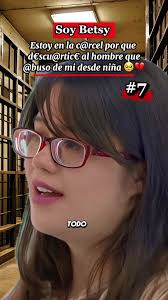 Cuál Es La Historia De Betsy El Porque Está En La Cárcel
