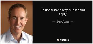 Explore 172 submit quotes by authors including frederick douglass, martin luther king, jr., and lysander spooner at brainyquote. Andy Stanley Quote To Understand Why Submit And Apply