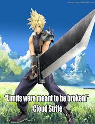 Looking for quotes about breaking your limits? Cloud Strife Quotes Limits Were Meant To Be Broken Final Fantasy Cloudstrife Finalfantasy Play Final Fantasy Quotes Final Fantasy Cosplay Hero Wallpaper