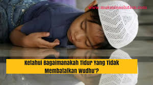 Text of perkara yg membatalkan puasa. Ketahui Bagaimanakah Tidur Yang Tidak Membatalkan Wudhu Rencah Rasa