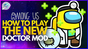 This is not a game that requires quick hands or skill. Among Us Doctor Mod How To Play The New Doctor Mod Among Us Guide Youtube