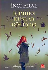 icimden kuslar gocuyor inci aral kitapyurdu com