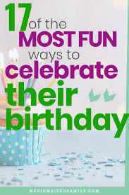 When your birthday rolls around, it's easy to get overwhelmed with your choices for gifts. 17 Fun Things To Do On Your Birthday That Will Fit Your Budget