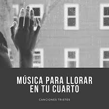 Música triste en español :(ig: Canciones Tristes By Musica Para Llorar Especialistas On Amazon Music Amazon Com