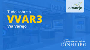 O volume financeiro somou r$ 728,56 milhões. Vvar3 Vale A Pena Investir Na Via Varejo