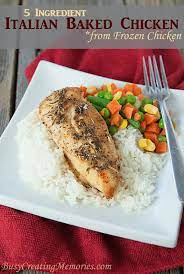 Italian Baked Chicken Recipe 5 Ingredients Frozen Chicken