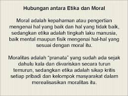 Moral, akhlak, etika, atau susila (latin: Etika Etiket Pengertian Etika Dari Segi Etimologis Etika