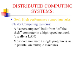 Distributed computing is the process of running computational tasks on different cluster members. Distributed Systems