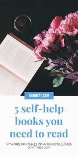 Top 5 Self Help Books You Need To Read Rayowag Self Help Self Help Books Best Self Help Books
