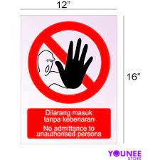 It means you can't enter a places with that sign without permission from guard or anybody. Dilarang Masuk Sign No Admittance Sign Safety Sign 12 X 16 Shopee Malaysia
