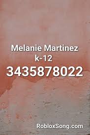 Melanie Martinez K 12 Roblox Id Roblox Music Codes Melanie Martinez Martinez Melanie