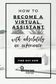 How To Become A Virtual Assistant With No Experience In 2020 Virtual Assistant Virtual Assistant Jobs How To Become