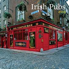 Irish Pubs 2013 Wall Calendar Calendars Com Irish Pub Decor Pub Decor Pub Interior