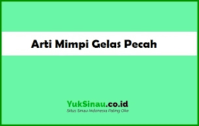 Arti mimpi menuangkan anggur kedalam gelas nah, bagi yang mengalami mimpi ini itu hampir sama dengan mimpi nomor 1, sebab didalam primbon jawa disebutkan rang yang mengalami mimpi. Arti Mimpi Gelas Pecah Menurut Primbon Jawa Dan Psikolog