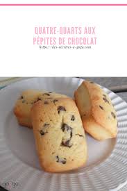 Quatre Quarts Aux Pepites De Chocolat Des Recettes A Gogo Recettes Maison Simples Veggies By Gogo Pepite Chocolat Alimentation Recette Gateau Moelleux