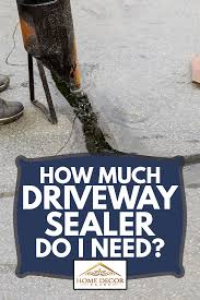 Sealer is only as good as the asphalt pavement to which it is applied. How Much Driveway Sealer Do I Need Home Decor Bliss