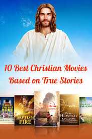 10 Best Christian Movies Based On True Stories Gospel Of The Descent Of The Kingdom In 2020 Good Christian Movies Christian Movies Faith Based Movies