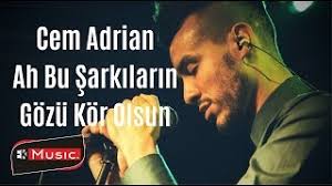 Cem Adrian Hande Mehan Ah Bu Sarkilarin Gozu Kor Olsun Indir Mp3 Indir Dinle