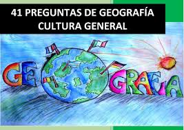 41 Preguntas De Geografia Cultura General Elsaber21