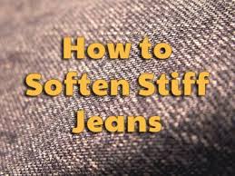 How To Soften Stiff Jeans Soften T Shirts Levis Denim Jeans Jeans Fabric