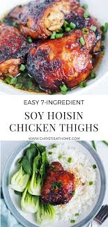 Soy Hoisin Chicken Thighs Easy 7 Ingredient Recipe Christie At Home Recipe In 2020 Easy Chicken Dinner Recipes Hoisin Chicken Easy Chicken Recipes
