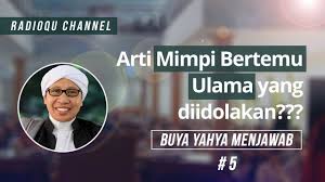 Duniawi gak ketinggalan banget, akherat juga lumayan. Arti Mimpi Bertemu Ulama Youtube