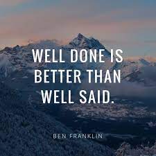 Gwinnetttech On Twitter Motivationmonday Quote Well Done Is Better Than Well Said Ben Franklin Https T Co Xfdfln37id Twitter