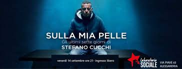 The last seven days of stefano cucchi). Proiezione Sulla Mia Pelle