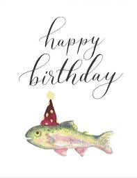 22 Trendy Ideas Birthday Wishes For Men Happy Happy Birthday Fishing Happy Birthday Man Happy Birthday Greetings