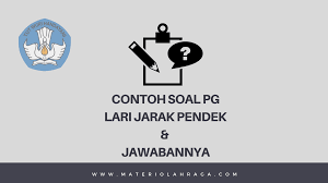 Posisi badan pada lari jarak pendek adalah (b) condong ke depan. 50 Contoh Soal Pg Lari Jarak Pendek Sprint Dan Jawabannya