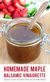 Maple Balsamic Vinaigrette Dressing Recipe In 2020 Balsamic Vinaigrette Dressing Vinaigrette Homemade Salads