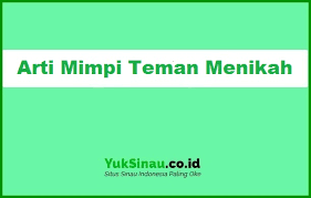 Check spelling or type a new query. 13 Arti Mimpi Teman Menikah Menurut Pakar Mimpi Lengkap