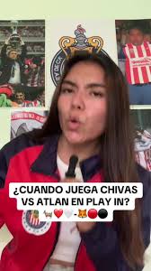 ¿CUÁNDO JUEGAN CHIVAS Y ATLAS EN EL PLAY IN?