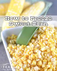 Check spelling or type a new query. How To Freeze Sweet Corn My Fearless Kitchen