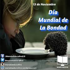Resultado de imagen de dia internacional de la bondad 2017
