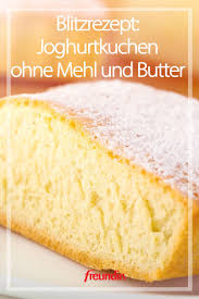 Saftiges Blitzrezept Griechischer Joghurtkuchen Ohne Mehl Und Butter Freundin De Joghurt Kuchen Kochen Und Backen Rezepte Griechischer Joghurtkuchen