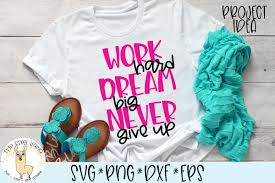 Free Free 329 Work Hard Dream Big Svg SVG PNG EPS DXF File