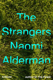 The Strangers by Naomi Alderman | Goodreads