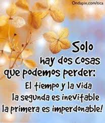 Perder El Tiempo Es Imperdonable Positive Quotes Spanish Quotes Words