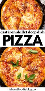 Cast Iron Skillet Deep Dish Pizza Recipe Deep Dish Pizza Easy Homemade Pizza Cast Iron Pizza