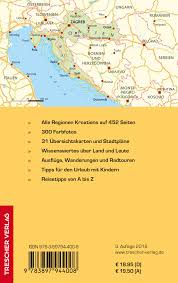 Wanderkarte kroatien in wanderkreisen ist kroatien schon mehr als nur ein geheimtipp unter insidern. Reisefuhrer Kroatien Unterwegs Zwischen Istrien Slawonien Und Dalmatien Trescher Reisefuhrer Amazon De Matthias Koeffler Matthias Jacob Bucher
