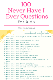 Check spelling or type a new query. 100 Never Have I Ever Questions For Kids Free Printable Never Have I Ever Crazy Things To Do With Friends Things To Do At A Sleepover