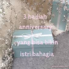 Begitupun dengan saya, tanggal 09 november merupakan tanggal istimewa bagi saya dan suami. 3 Hadiah Anniversary Untuk Wanita Sarrahgita Com