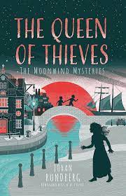 The Queen of Thieves (The Moonwind Mysteries Book 2) - Kindle edition by  Rundberg, Johan, Prime, A. A.. Children Kindle eBooks @ Amazon.com.